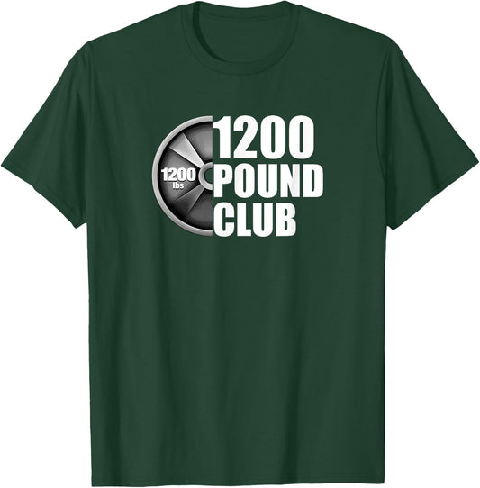 1200 Pound Club Powerlifting T-Shirt - T-Shirt | Forest