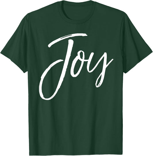 Joy Quote Happy Gift Cute Happiness Saying Joy T-Shirt - T-Shirt | Forest