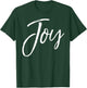 Joy Quote Happy Gift Cute Happiness Saying Joy T-Shirt - T-Shirt | Forest