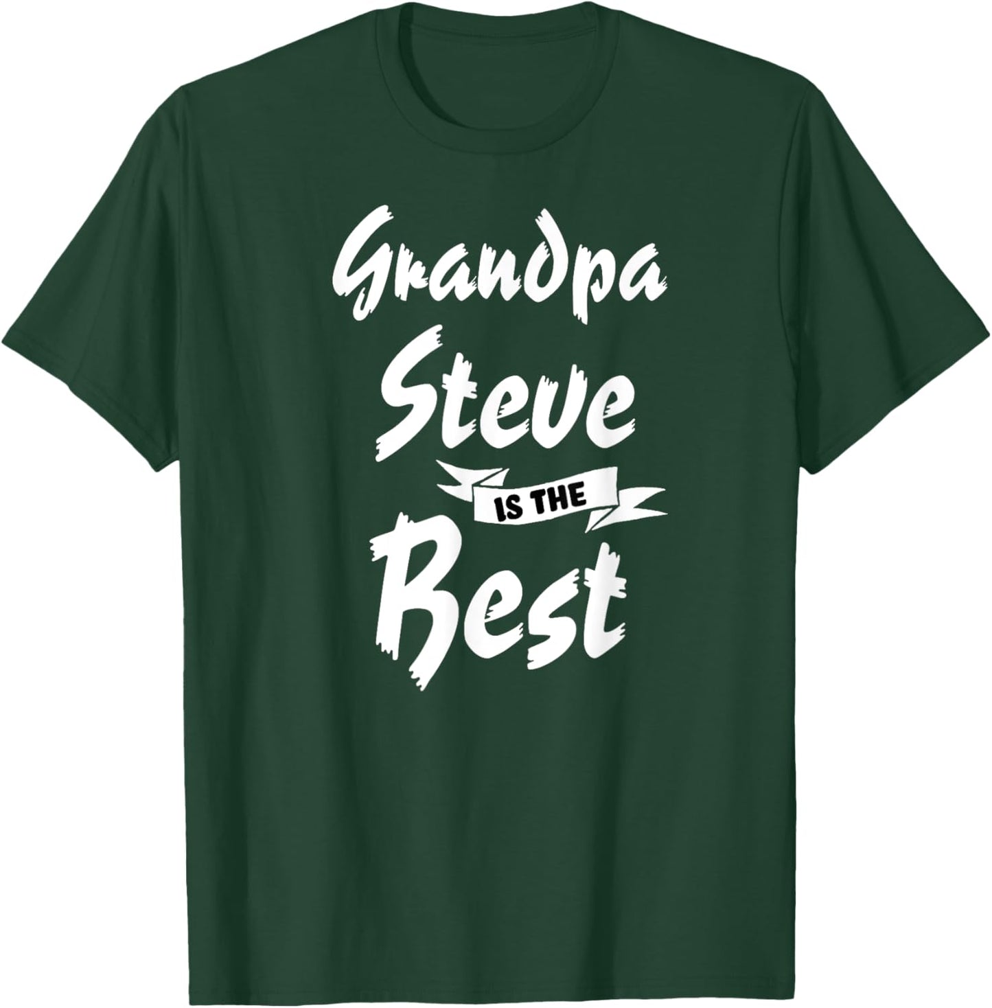 Grandpa Steve is the Best Steve T-Shirt - T-Shirt | Forest