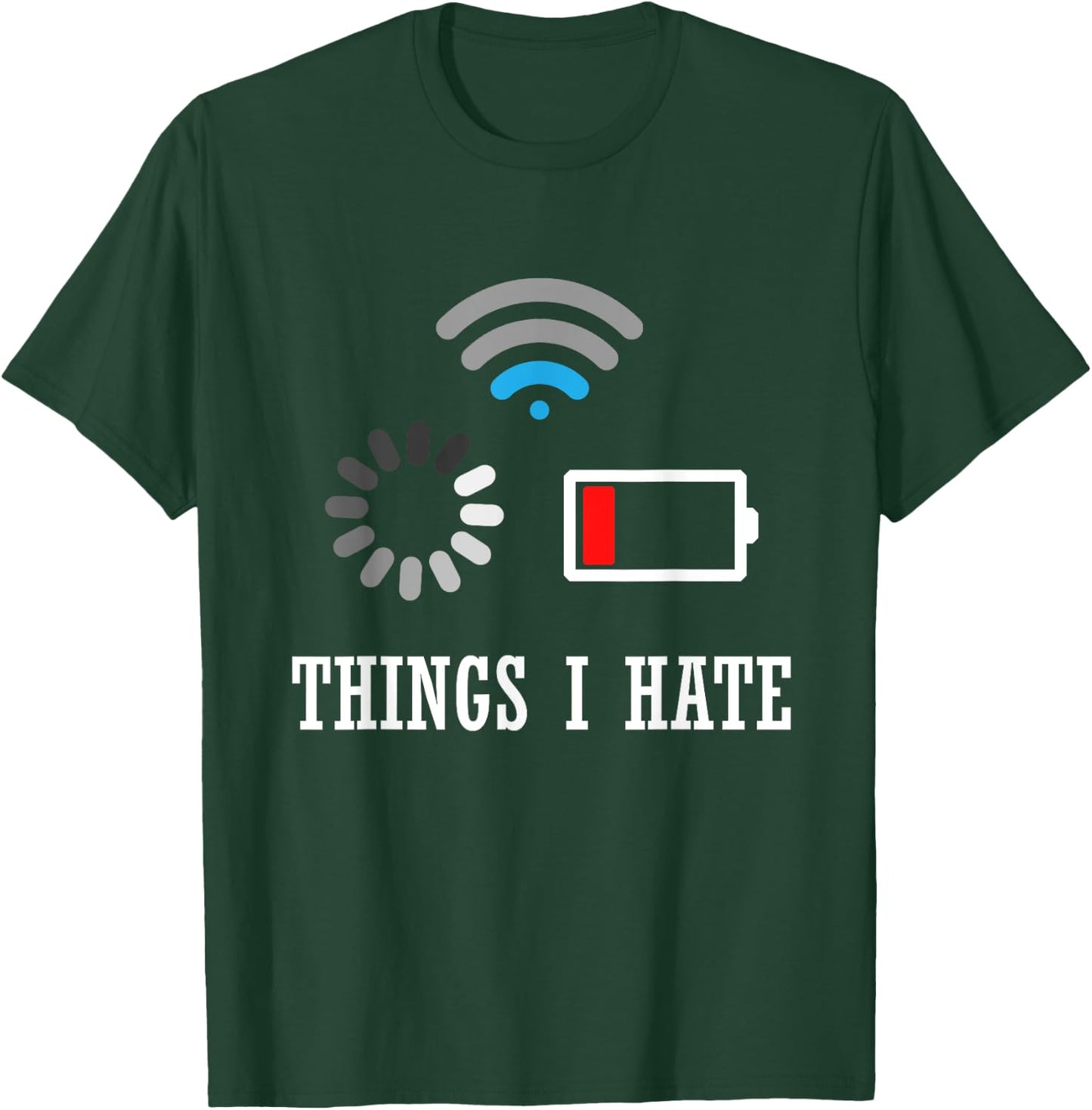 Things I Hate Programmer Gamer Computer Nerd-Fun Gift T-Shirt - T-Shirt | Forest