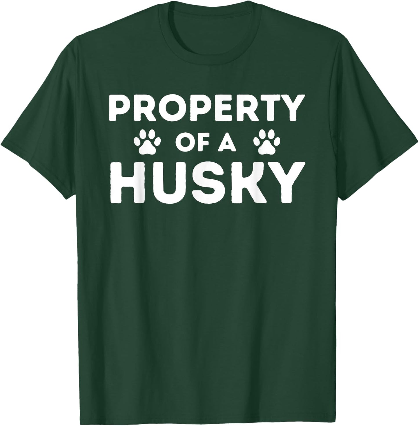 Property of A Husky - Siberian Husky Lover Sibe Owner Dog Women Girls Kids T-Shirt - T-Shirt | Forest