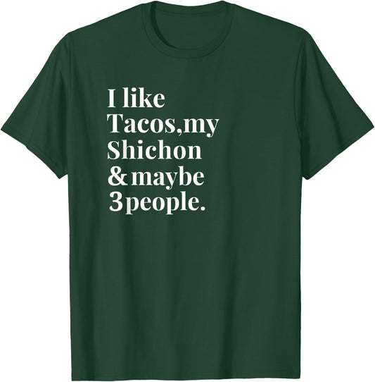 Shichon Dad Mom Owner Dog Tacos Lover Women Men Gift T-Shirt - T-Shirt | Forest