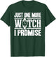 Timepiece Chronometer Watches Collecting Designs -Adults Black Small Modern, Casual, Classic Just One More Watch Collector Gift Men Women Lovers T-Shirt - T-Shirt | Forest