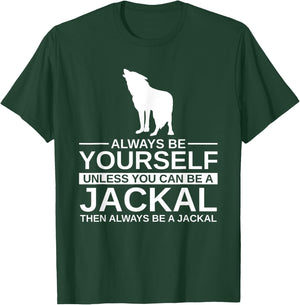 Always Be Yourself Jackal Gift Women Coyote Wolf T-Shirt - T-Shirt | Forest