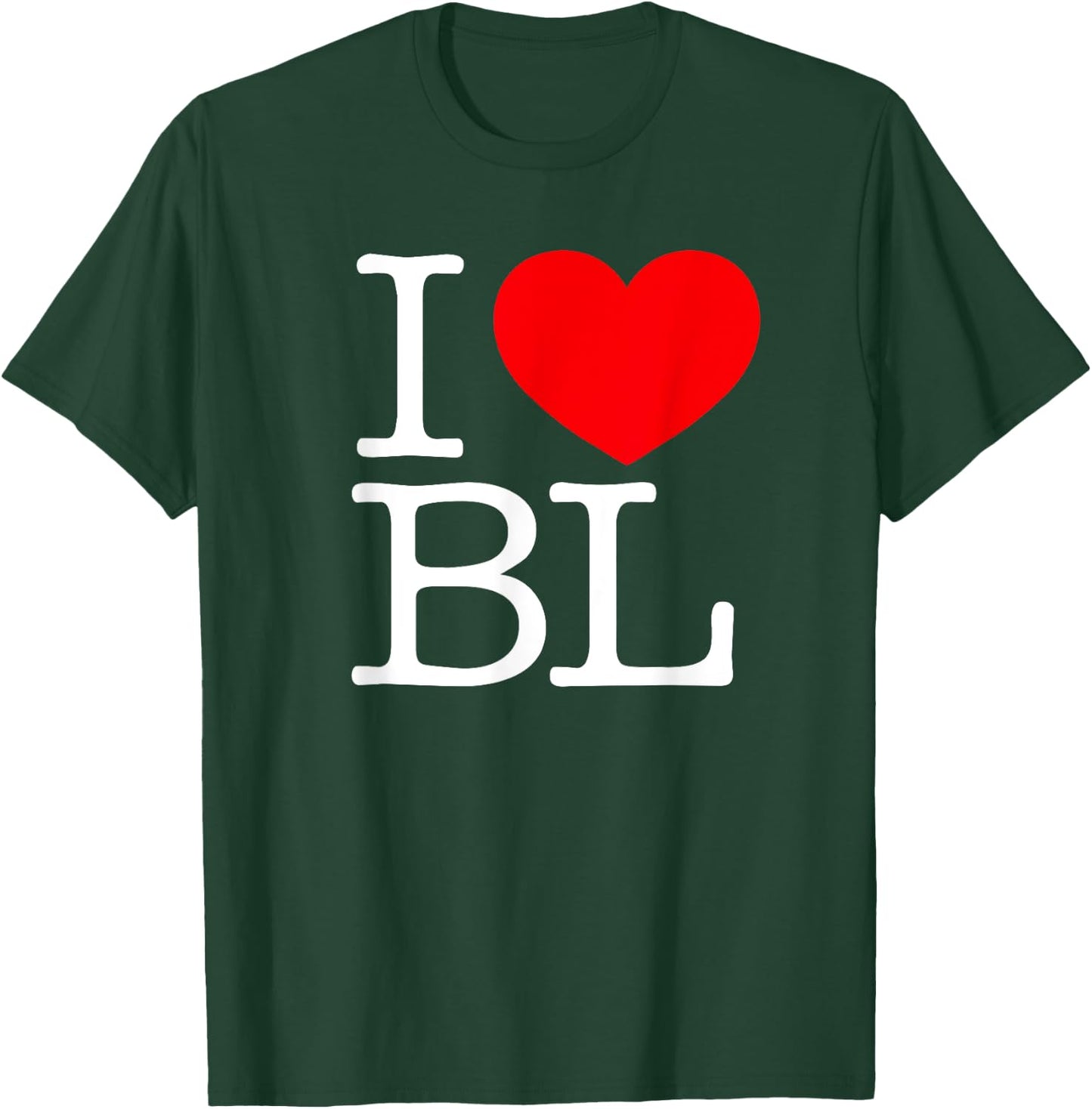 BL Love Funny Gift Co. I Love (Heart) BL -Adults , Black, Small, Short Sleeve, Classic Fit T-Shirt - T-Shirt | Forest