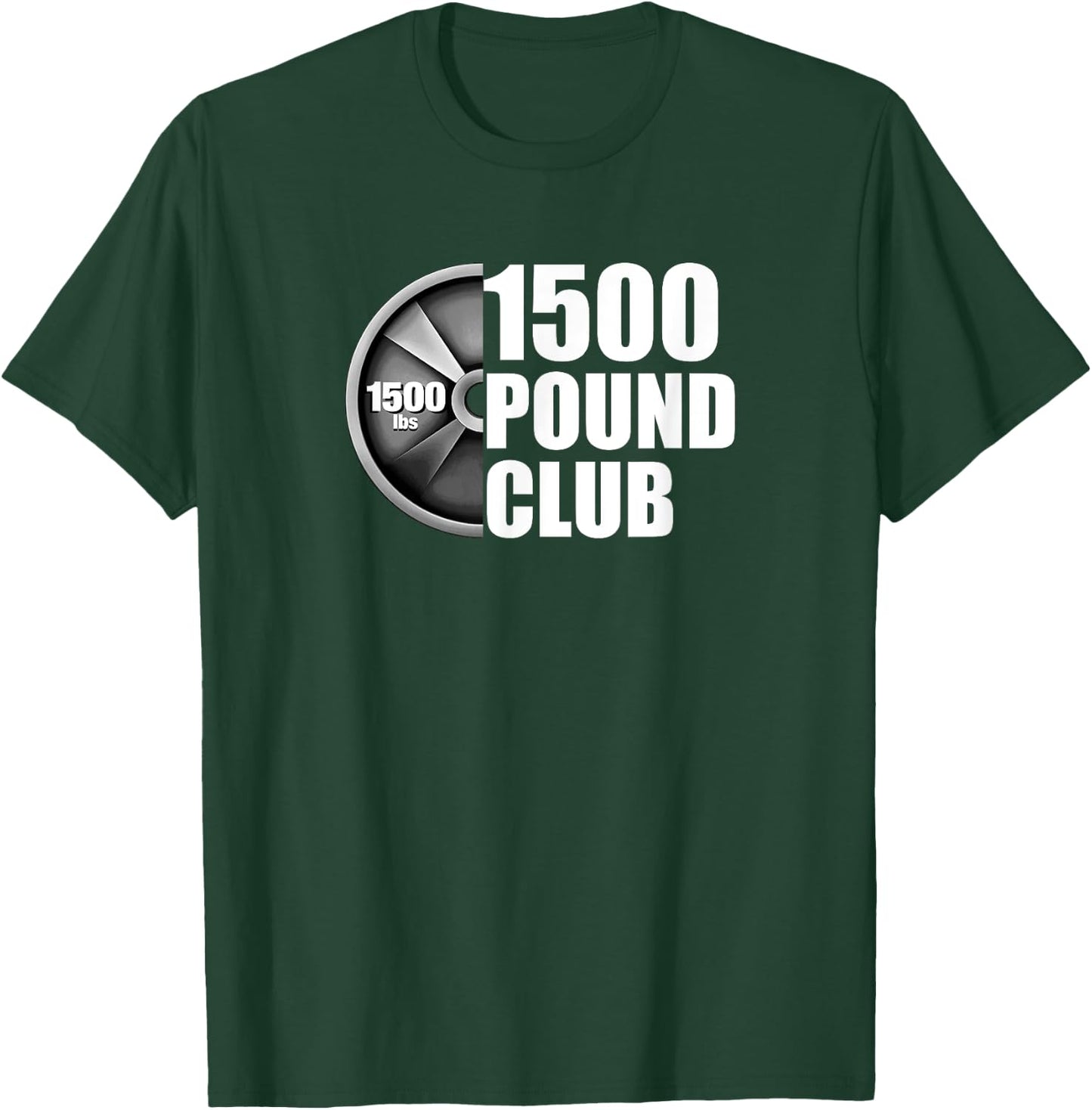 1500 Pound Club Powerlifting T-Shirt - T-Shirt | Forest