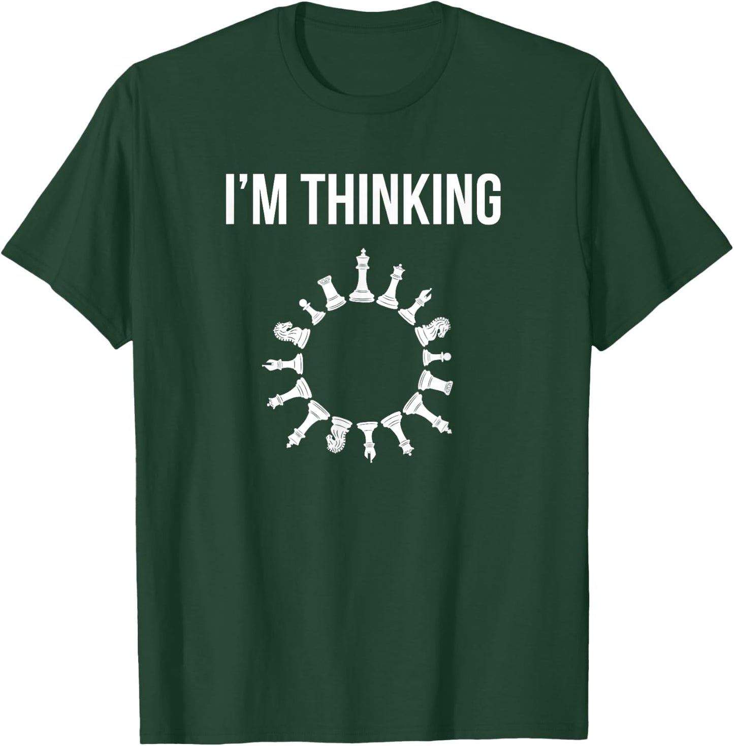 I'm Thinking Funny Chess Set Pieces Board Game Gamer Gift T-Shirt - T-Shirt | Forest