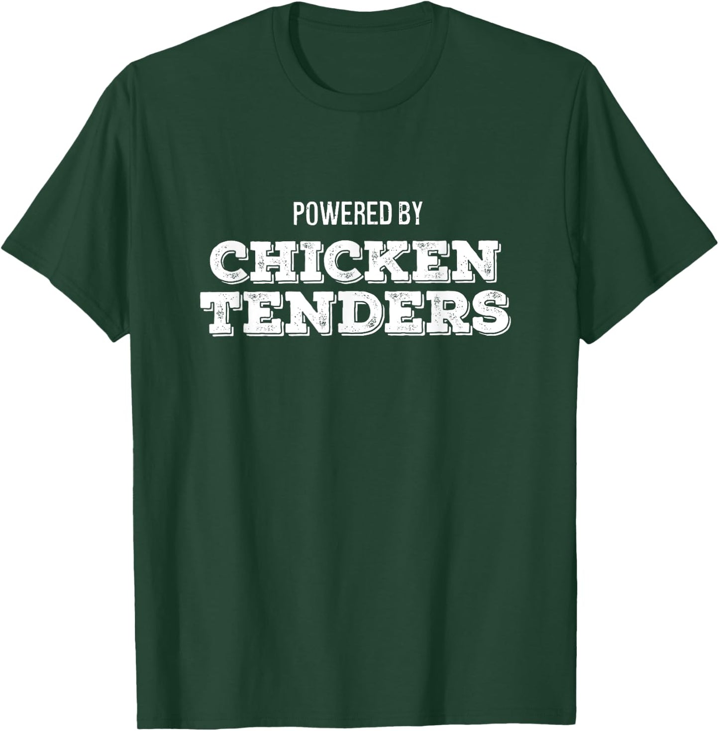 Powered by Chicken Tenders Funny Nuggets Lover T-Shirt - T-Shirt | Forest