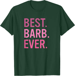 Best Barb Ever Cute Pink First Name Barbara T-Shirt - T-Shirt | Forest