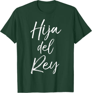 Español Christian Daughter Gift Spanish Women Hija Del Rey T-Shirt - T-Shirt | Forest