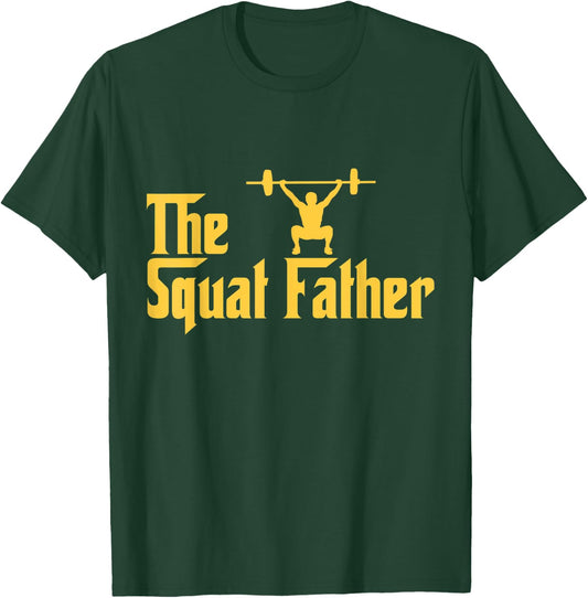 Squat Father Funny Fitness Addict Gifts for Lifting Heavy T-Shirt - T-Shirt | Forest