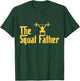 Squat Father Funny Fitness Addict Gifts for Lifting Heavy T-Shirt - T-Shirt | Forest