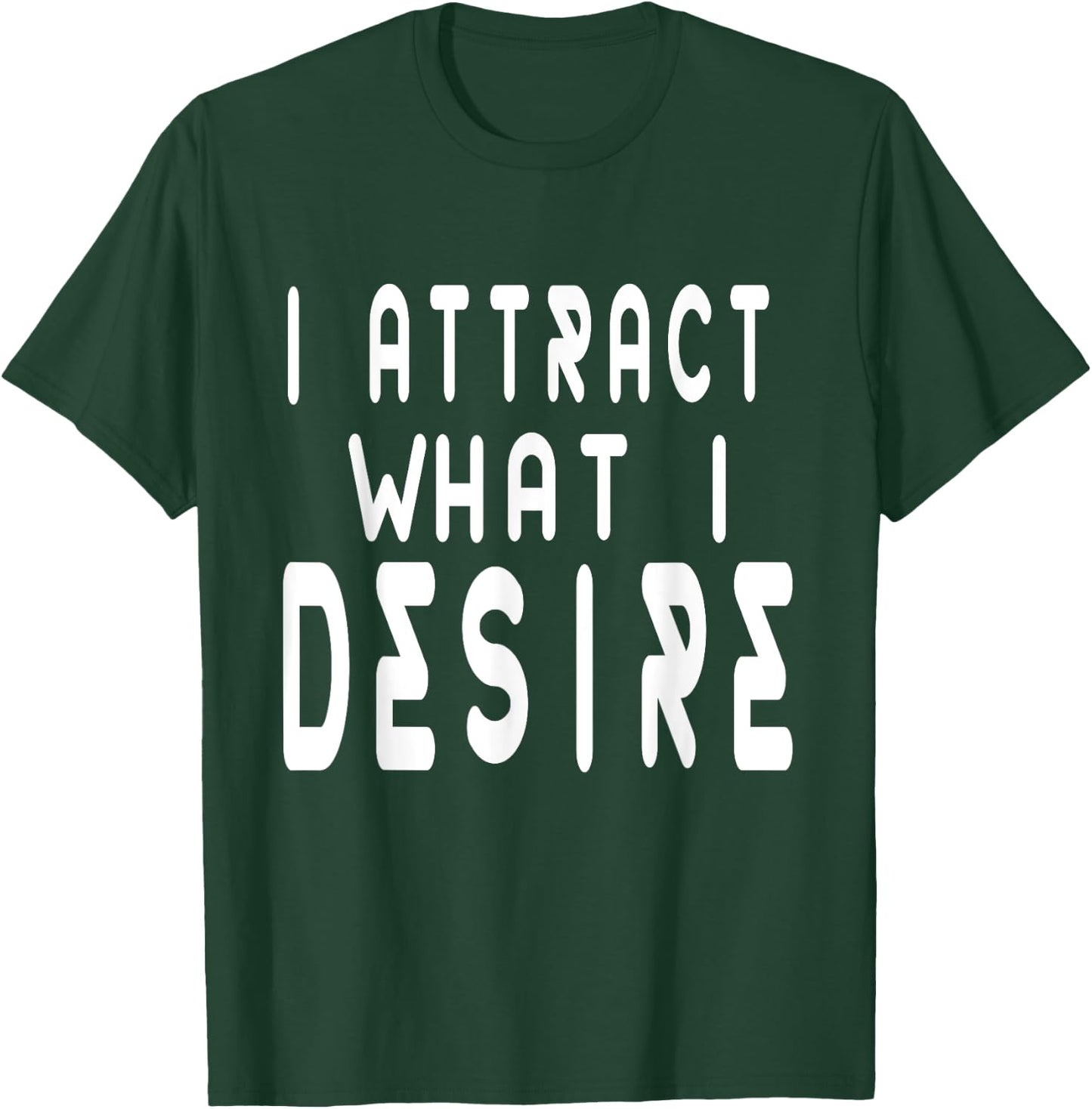 Manifestation Quote Believe I Attract What I Desire Faith T-Shirt - T-Shirt | Forest