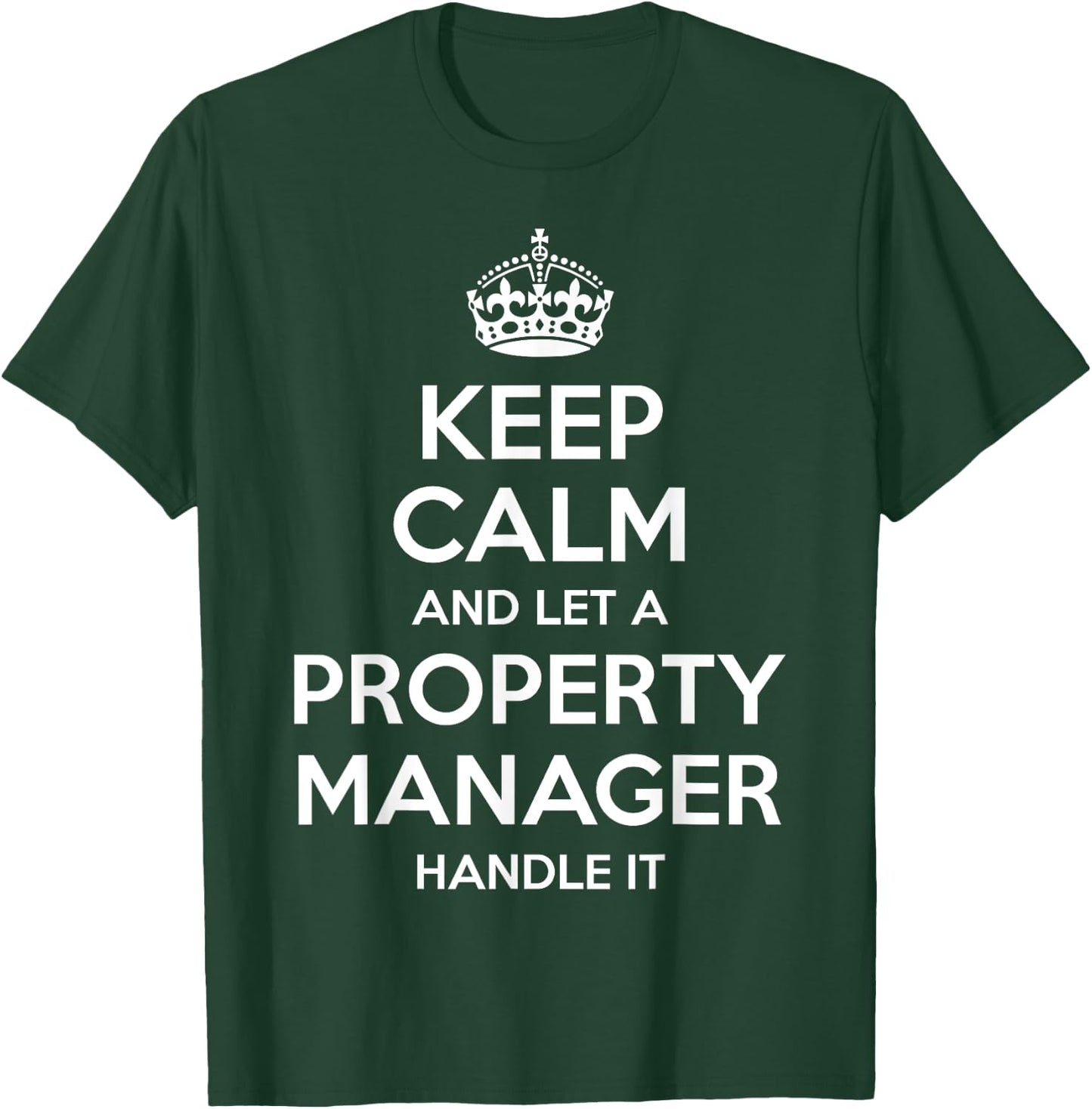 Personalized Keep Calm Graduation Christmas Team PROPERTY MANAGER Gift Funny Job Title Profession Birthday T-Shirt - T-Shirt | Forest