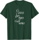 Do Justly Love Mercy Walk Humbly Shirt Micah 6:8 Shirt T-Shirt - T-Shirt | Forest