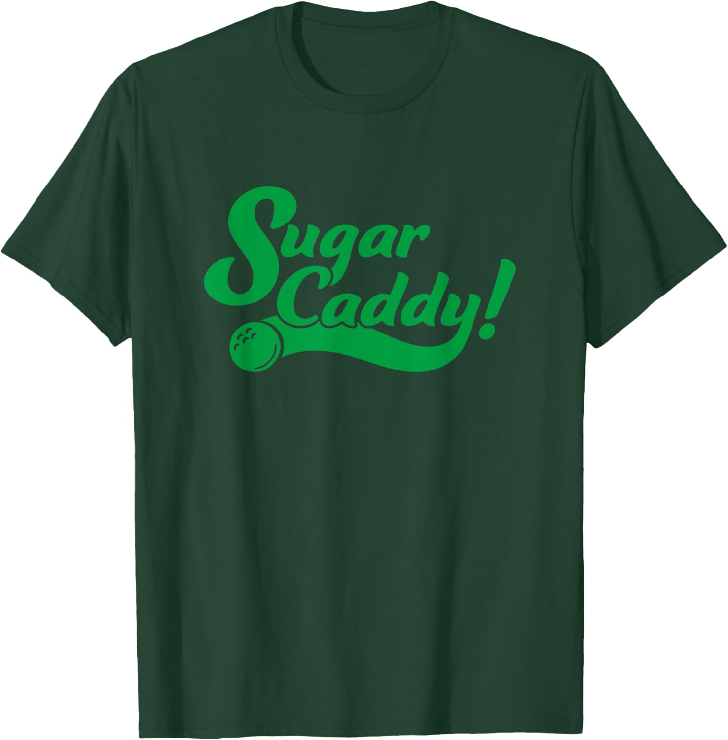 Golf Player Funny Caddy Costume Sugar Caddy Golf Tournament T-Shirt - T-Shirt | Forest