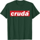 Cruda AF T-Shirt - T-Shirt | Forest
