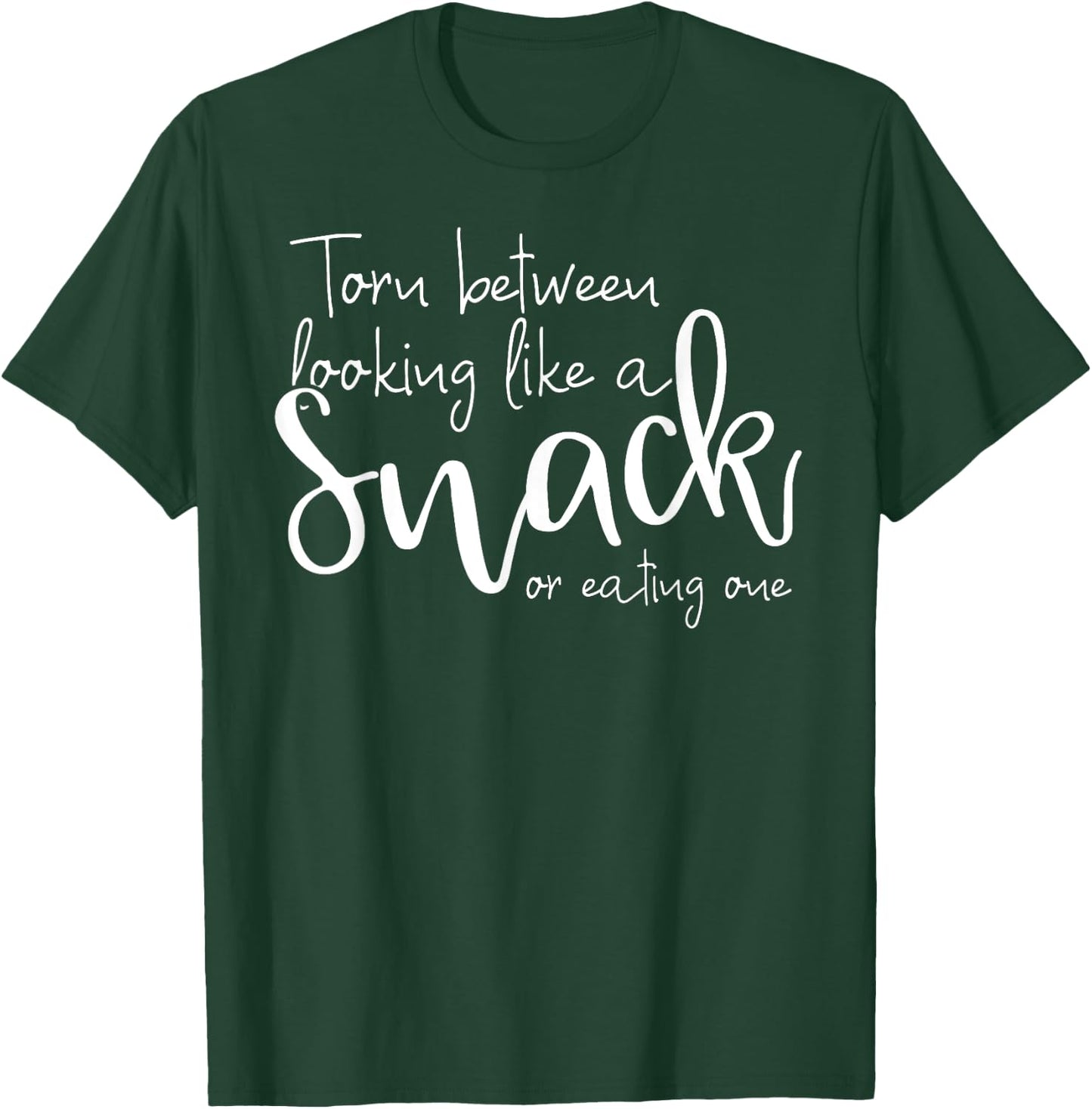 Torn Between Looking Like a Snack & Eating One Funny T-Shirt - T-Shirt | Forest