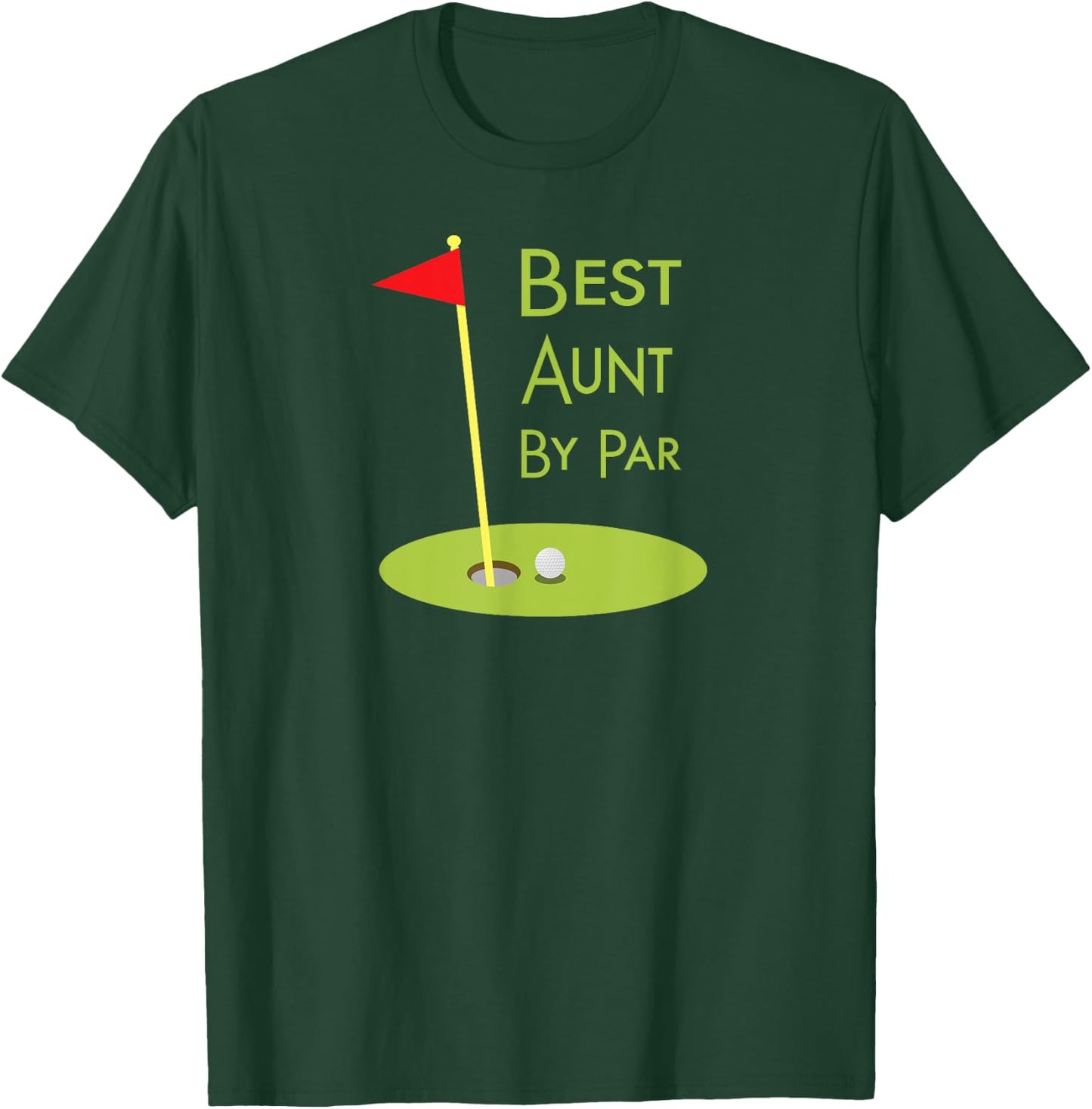 Best Aunt By Par Golf Gift Golfing Aunt Golfer Auntie T-Shirt - T-Shirt | Forest