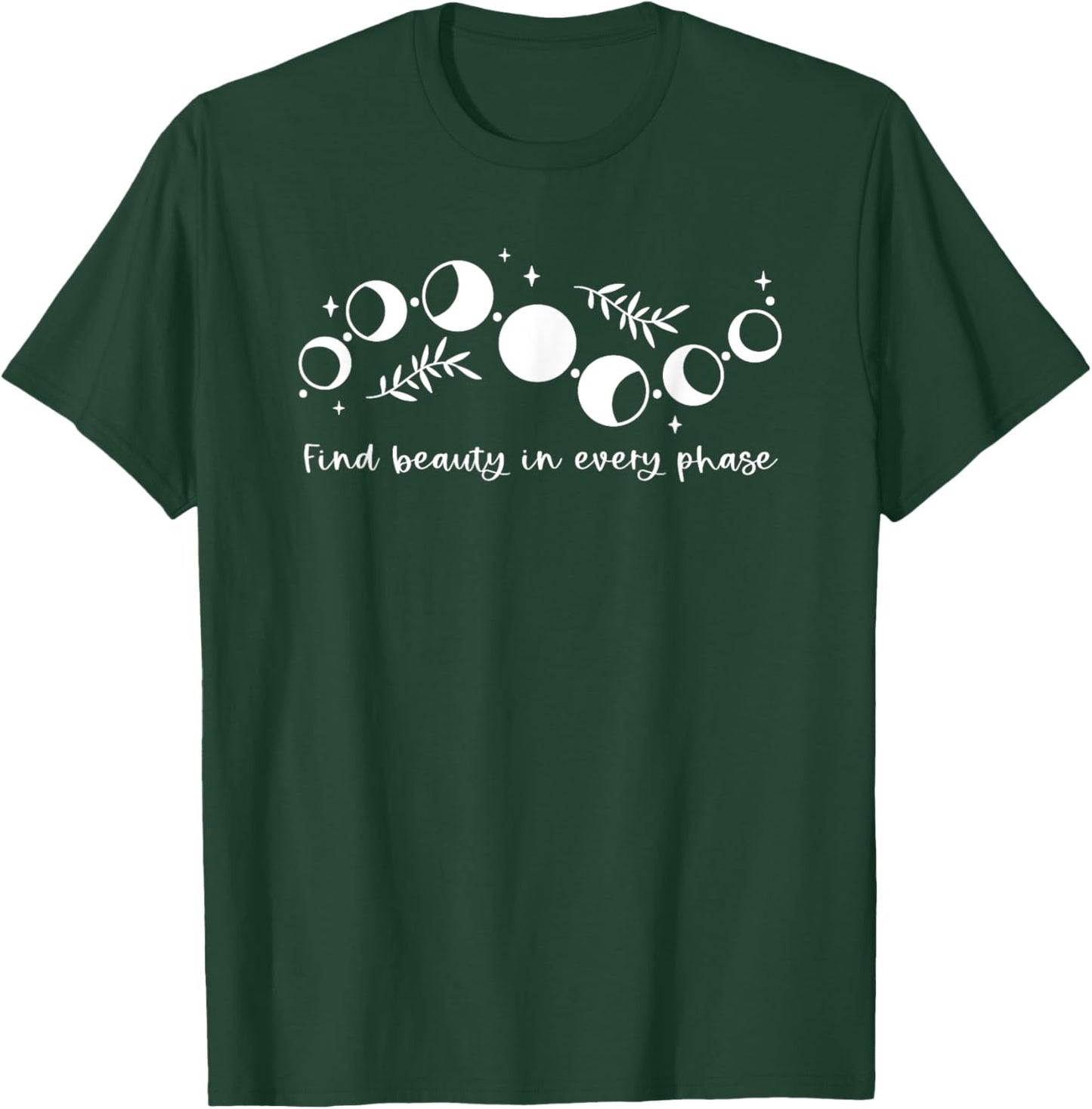 Mystic Lunar Moon Phase Find Beauty In Every Phase T-Shirt - T-Shirt | Forest