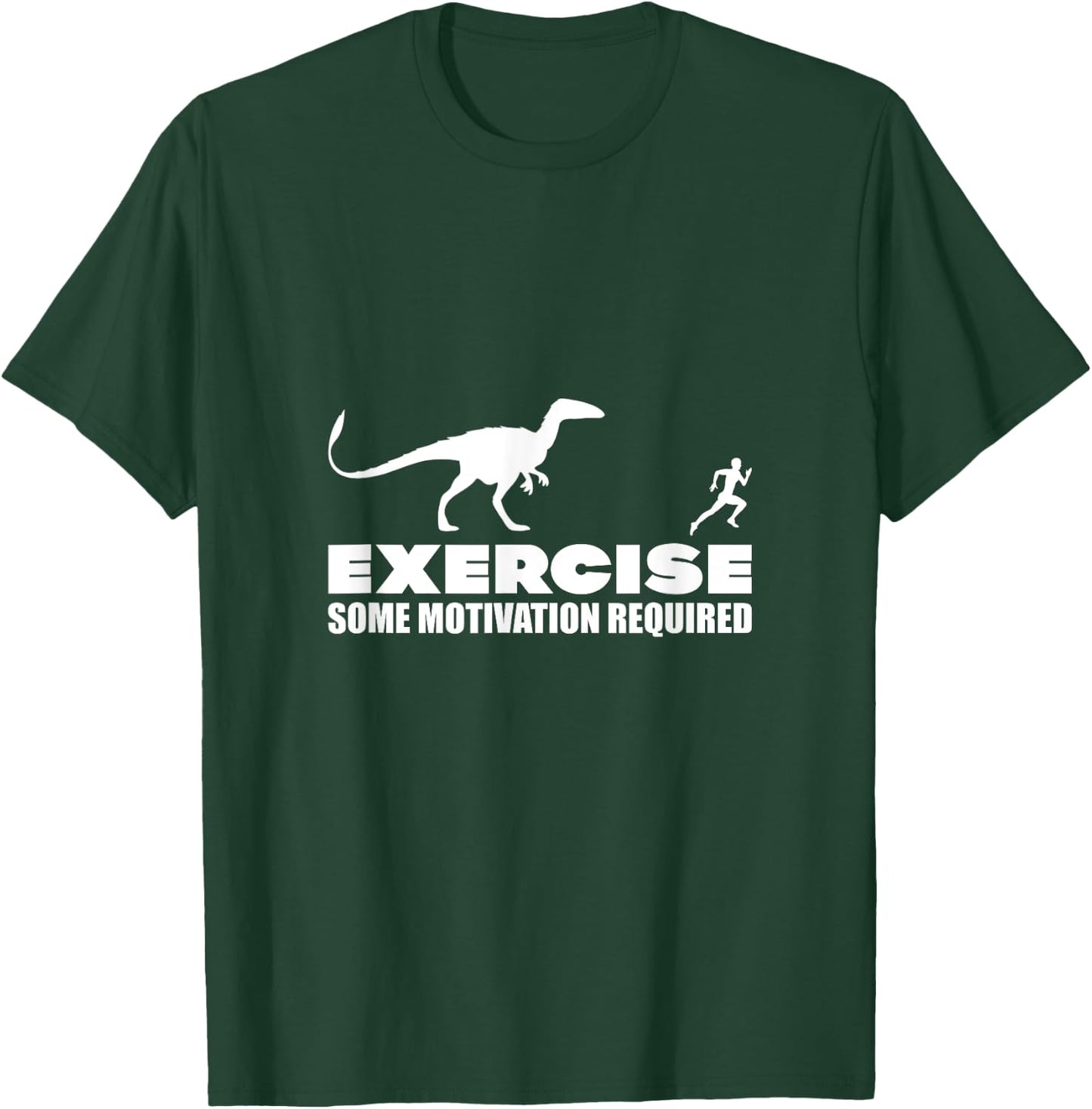 Exercise, Some Motivation Required T-Shirt - T-Shirt | Forest
