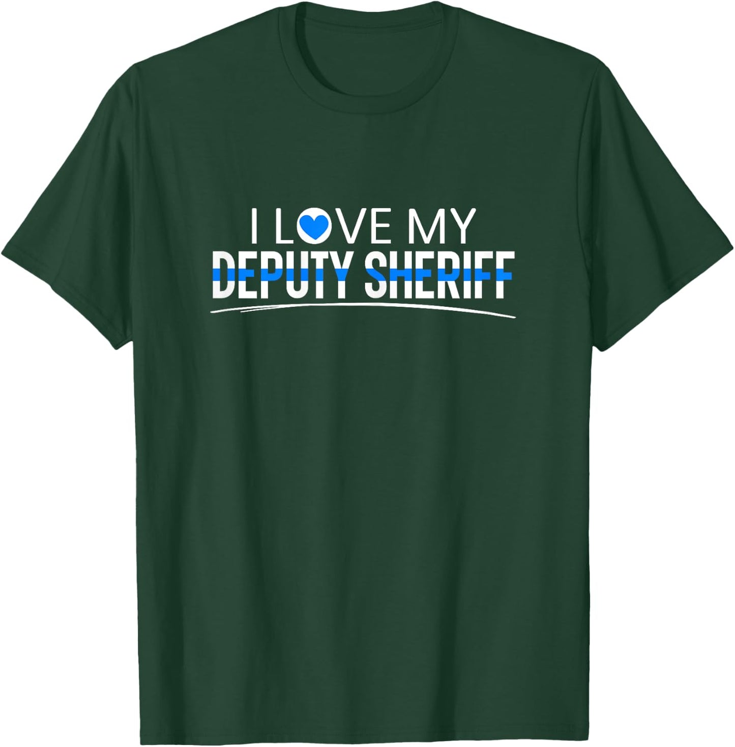 I Love My Deputy Sheriff Mom Law Enforcement Thin Blue Line T-Shirt - T-Shirt | Forest