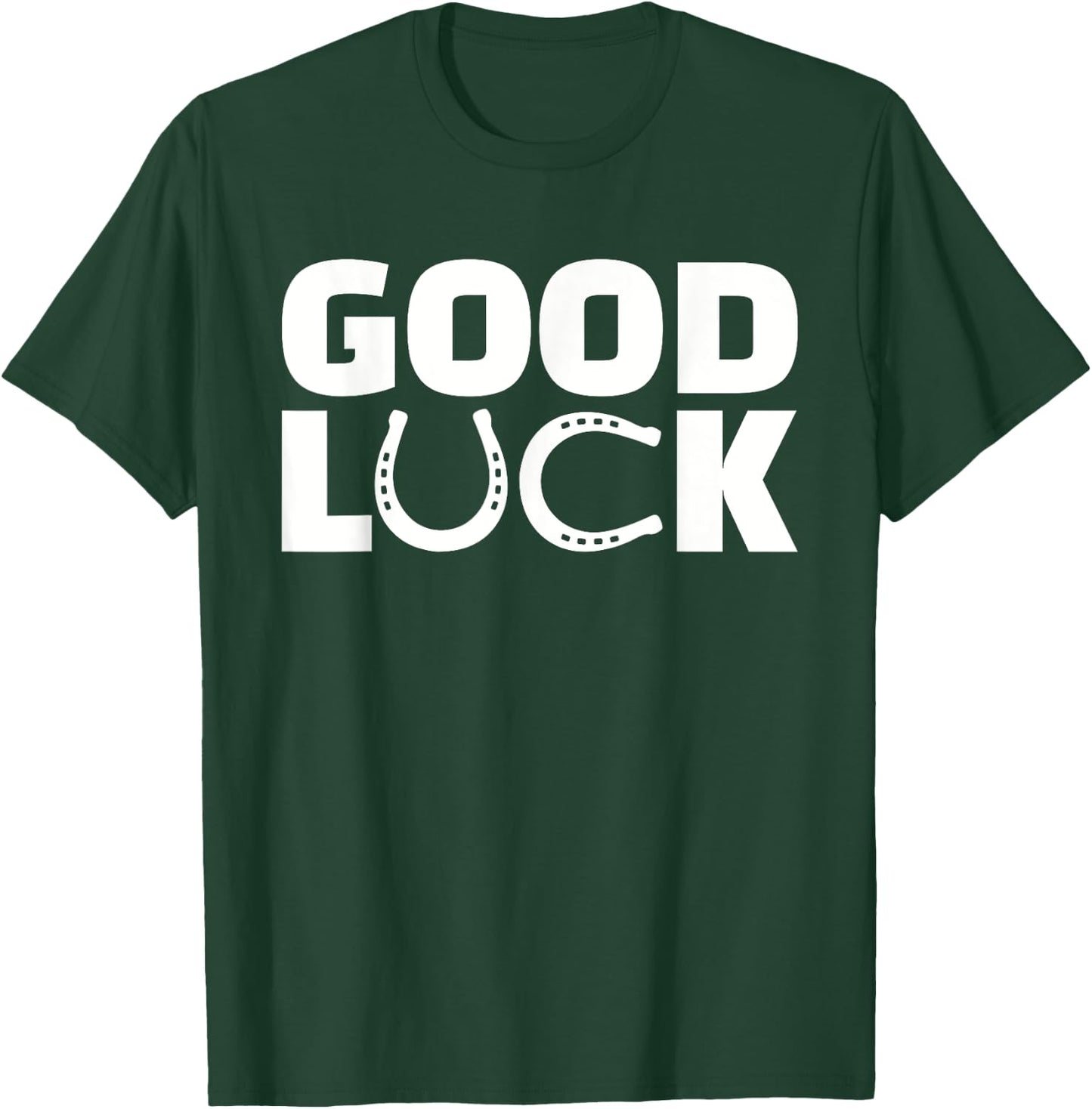 Good luck T-Shirt - T-Shirt | Forest