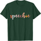 Speechie Gift Language Therapist Boho Retro Pathologist Gift T-Shirt - T-Shirt | Forest