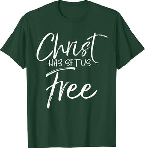 Freedom In Jesus Quote Cute God Gift Christ Has Set Us Free T-Shirt - T-Shirt | Forest