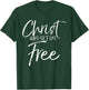 Freedom In Jesus Quote Cute God Gift Christ Has Set Us Free T-Shirt - T-Shirt | Forest