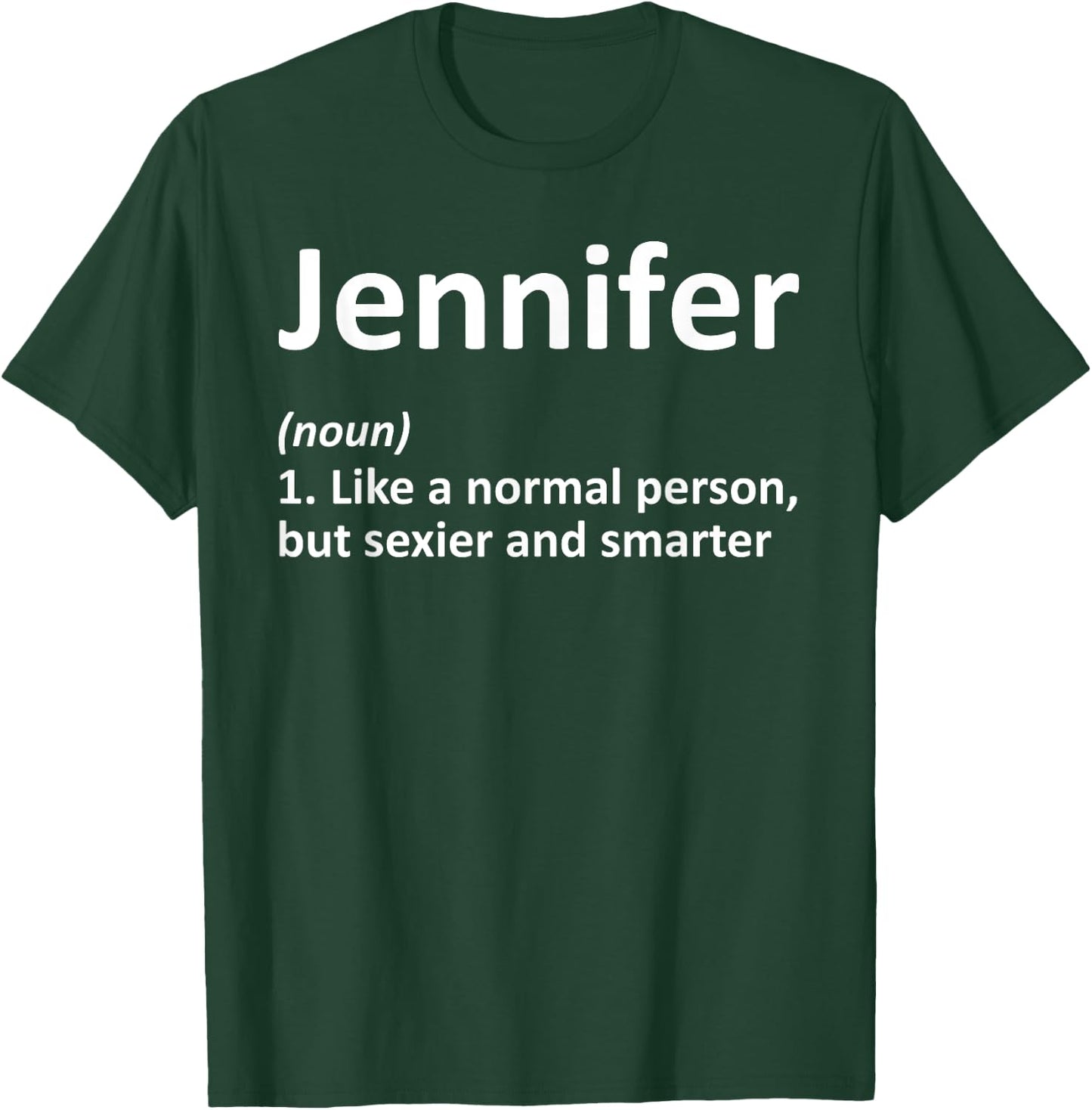JENNIFER Definition Personalized Funny Birthday Gift T-Shirt - T-Shirt | Forest