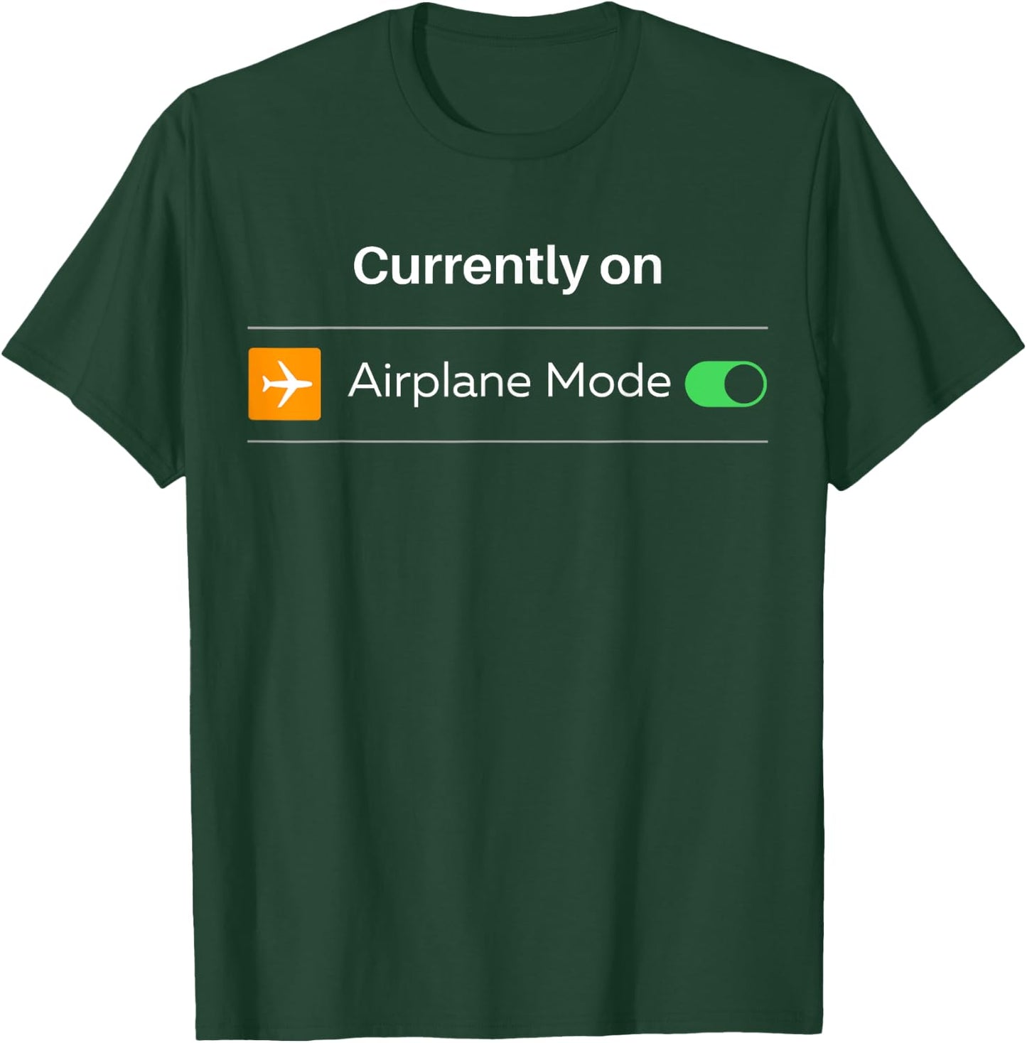 Currently On Airplane Mode Funny Pilot Flying Introvert Gift T-Shirt - T-Shirt | Forest