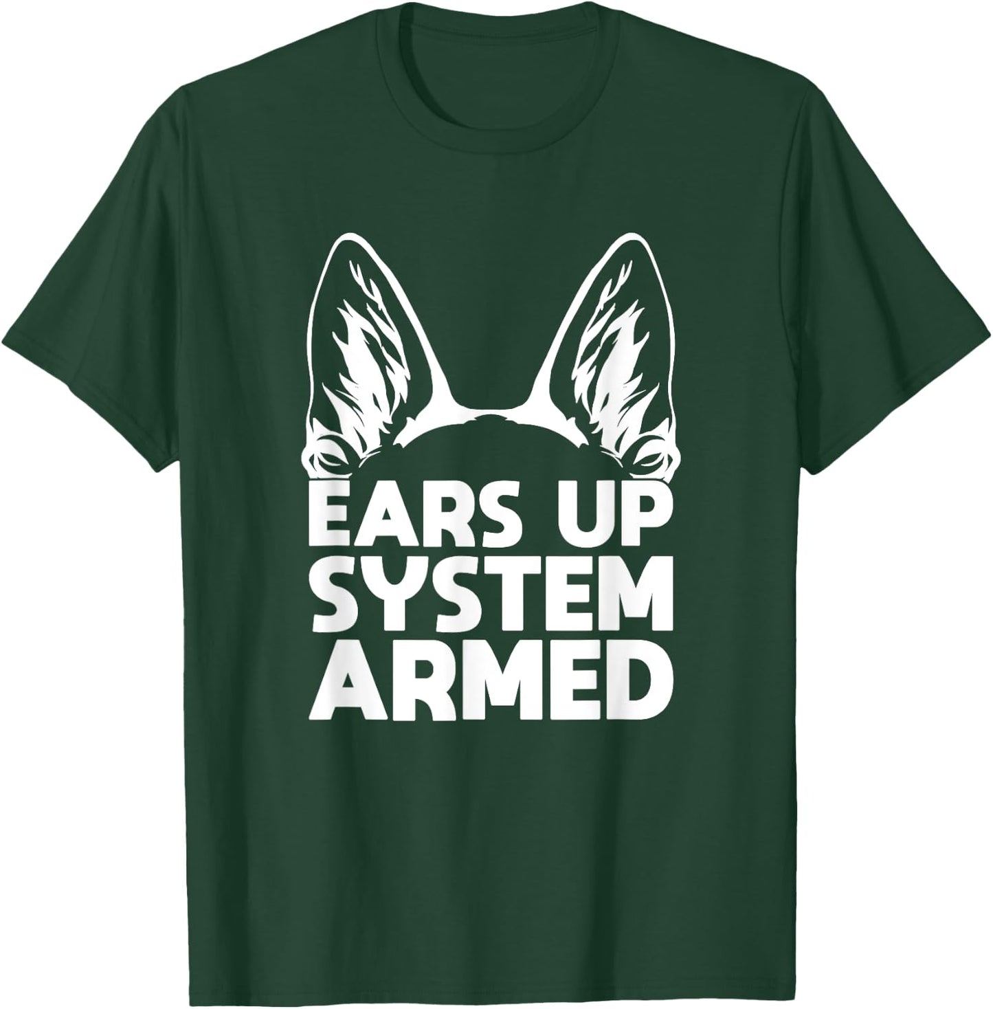 Ears Up System Armed German Shepherd T-Shirt - T-Shirt | Forest