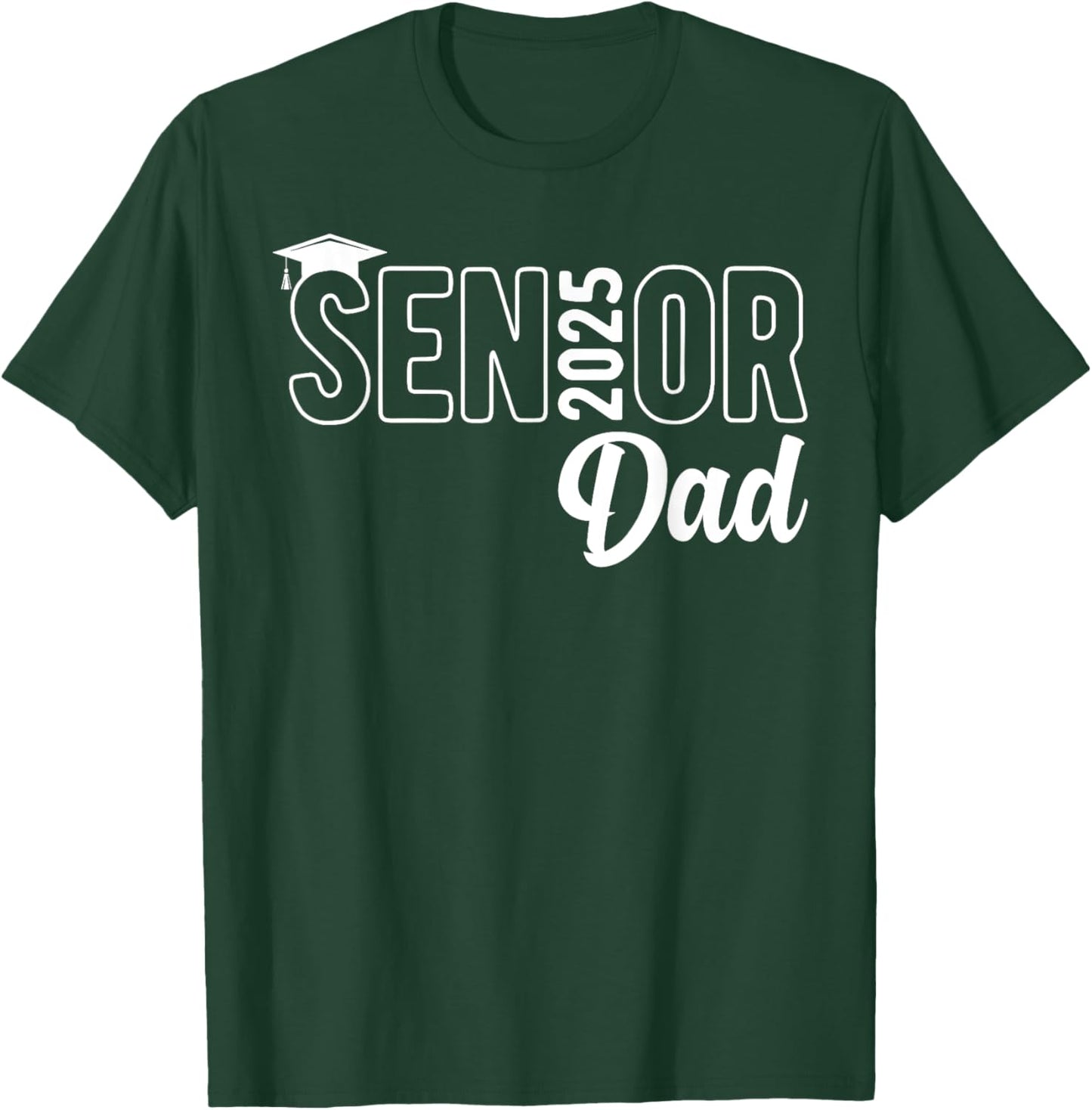 Proud Senior Dad 2025 Class Of 2025 Father's Day T-Shirt - T-Shirt | Forest