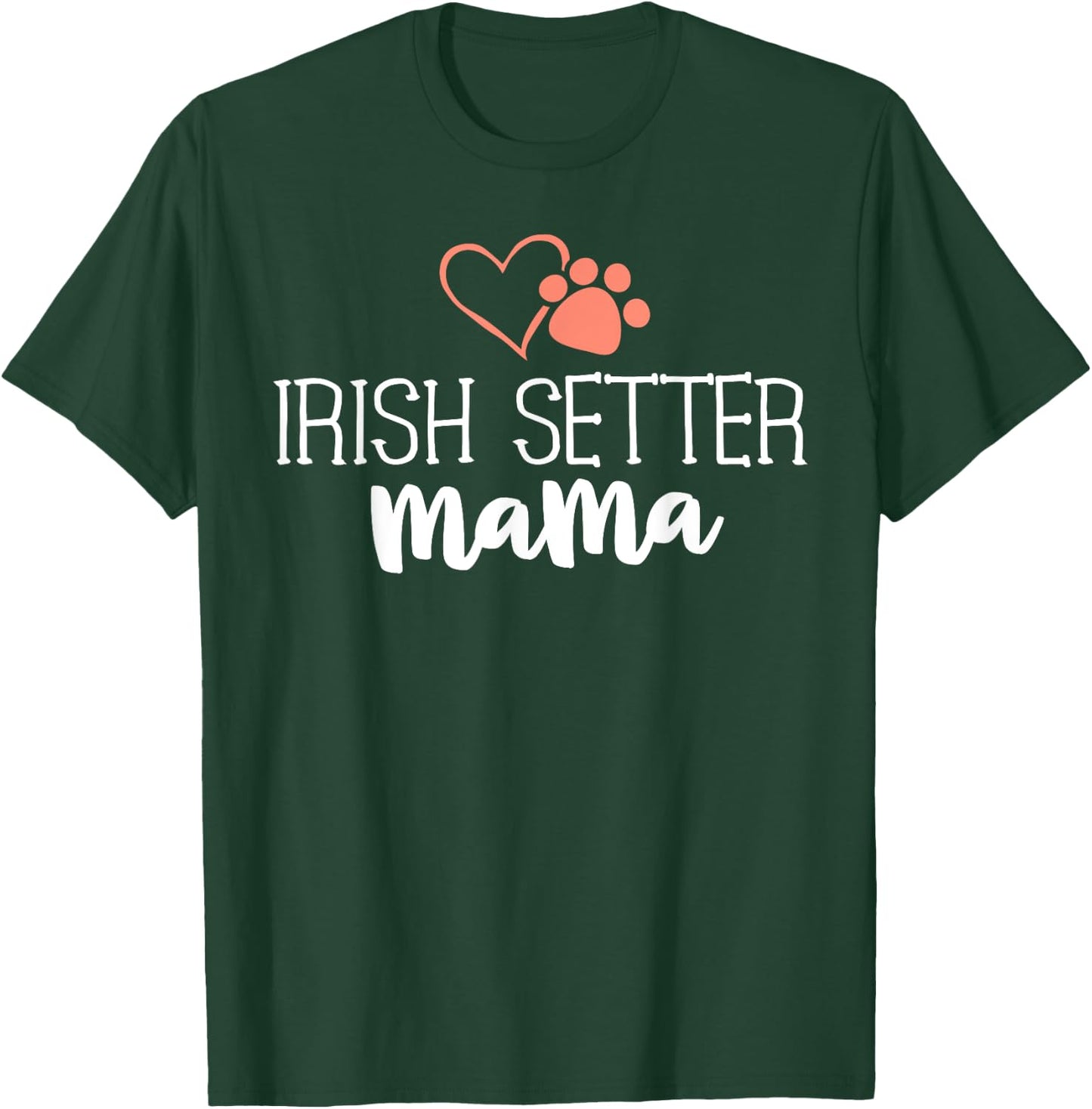 Irish Setter Mama Shirt Dog Owner Gifts Mother T-Shirt - T-Shirt | Forest