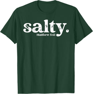 Christian Salty Matthew 5:13 Bible Verse Faith Gift T-Shirt - T-Shirt | Forest