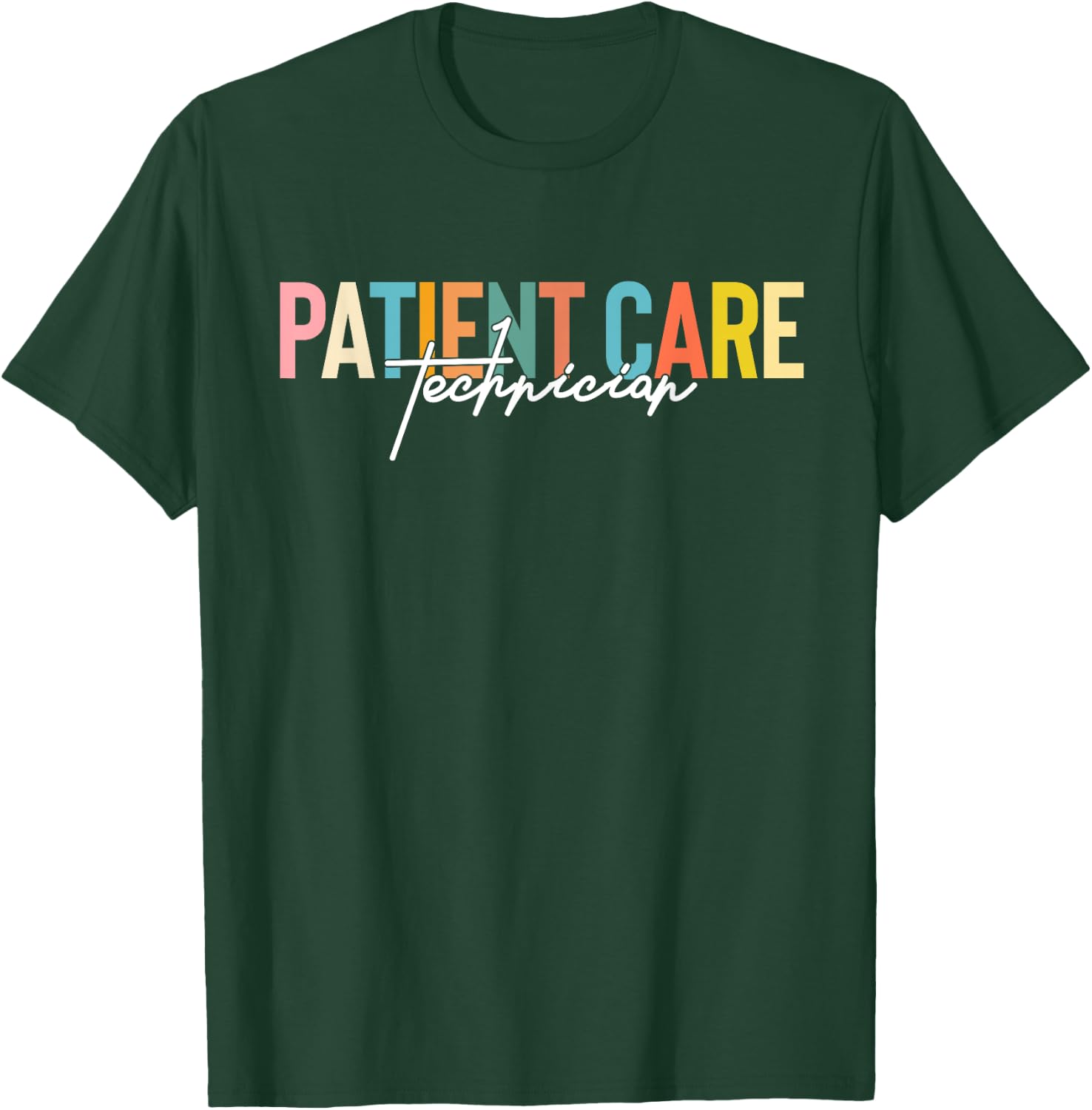 Patient Care Technician PCT Week Funny Medical Assistants T-Shirt - T-Shirt | Forest
