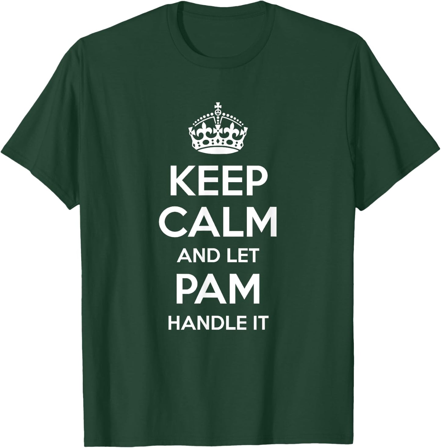PAM Keep Calm Personalized Name Funny Birthday Gift T-Shirt - T-Shirt | Forest