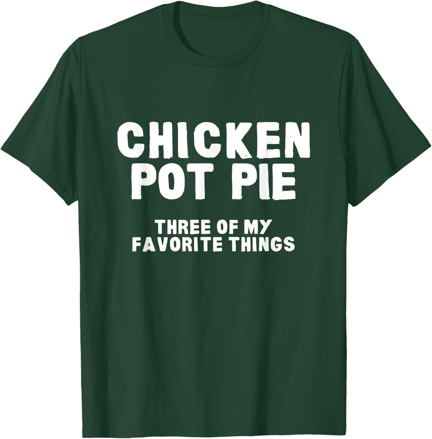 Kitchen Chef Cooking Joke Chicken Pot Pie Meal Men & Women T-Shirt - T-Shirt | Forest