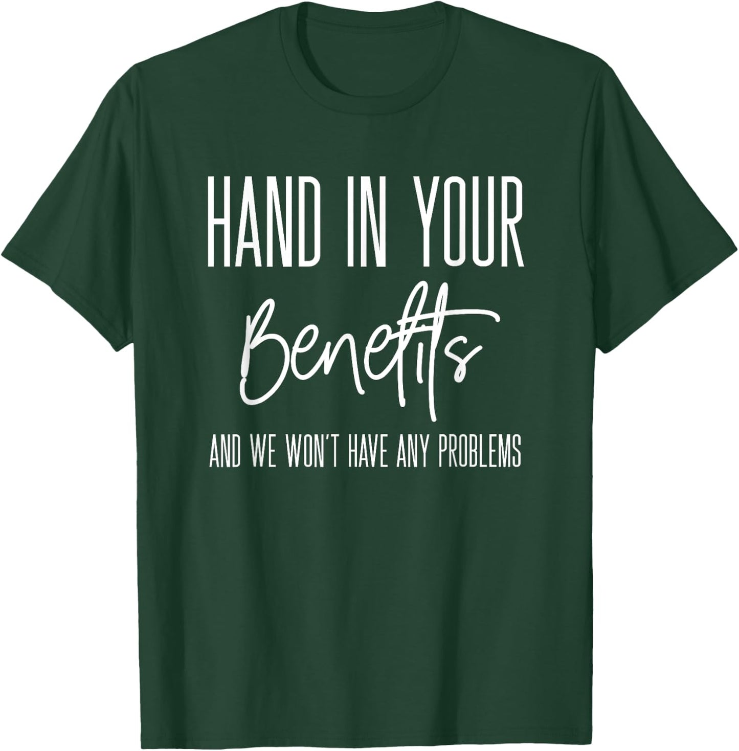 HR Benefits Employee Appreciation Funny Human Resources Team T-Shirt - T-Shirt | Forest