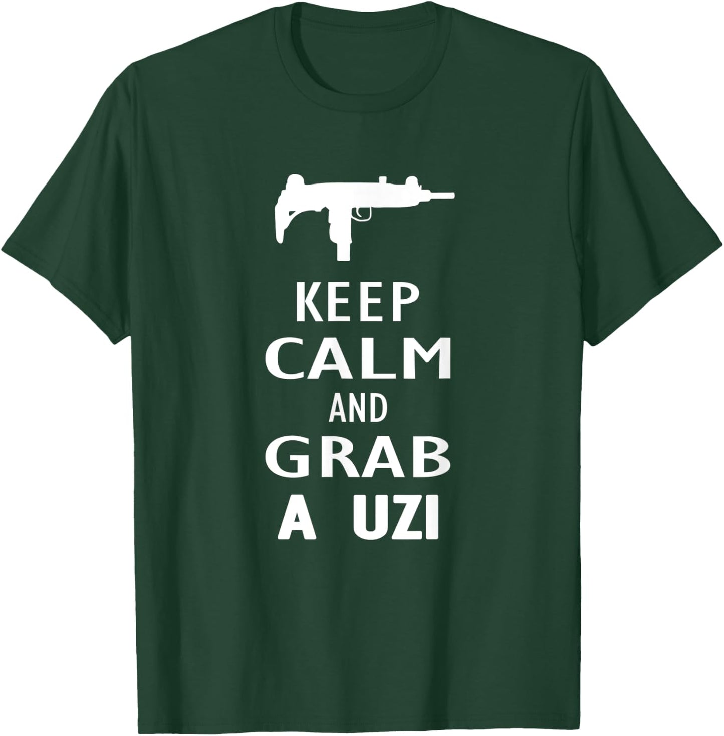 Keep Calm and grab a UZI Submachine Gun Shooter T-Shirt - T-Shirt | Forest