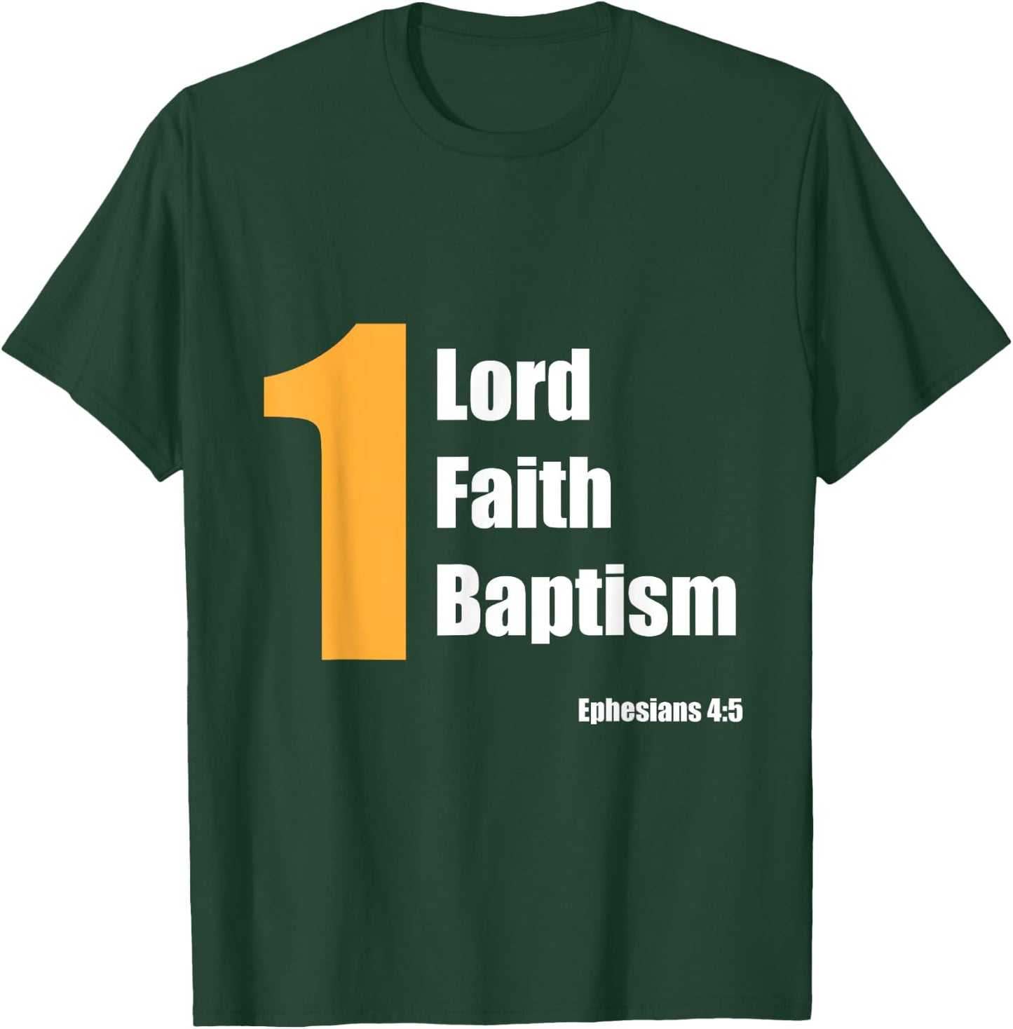 Christian Bible Verse Gift One Lord One Faith One Baptism T-Shirt - T-Shirt | Forest