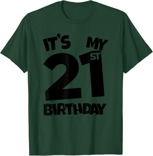 It's My 21st Birthday 21 Years Old Happy Twenty-First B-day T-Shirt - T-Shirt | Forest