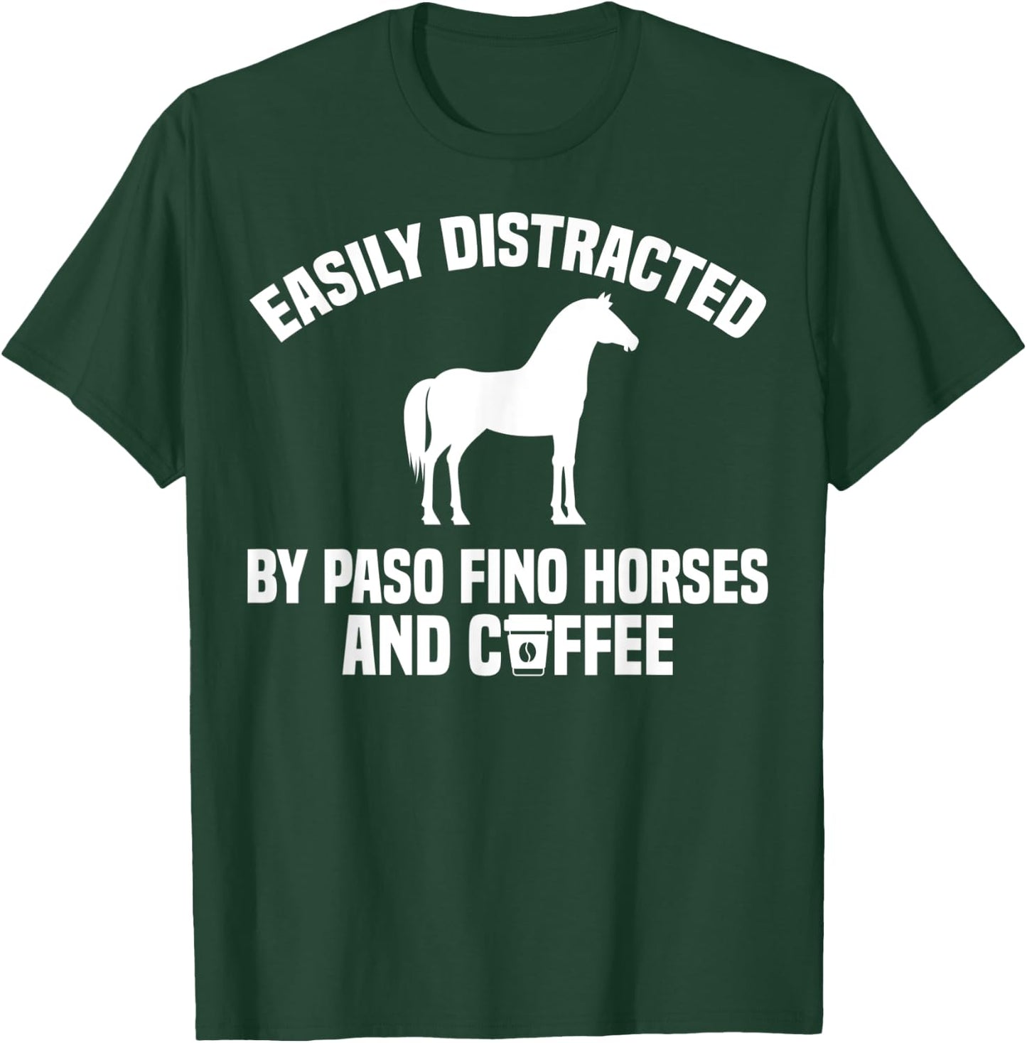 Paso Fino Coffee Apparel - Funny Cute Horse Lover Design T-Shirt - T-Shirt | Forest