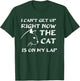 I Can’t Get Up Right Now the Cat is on My Lap T-Shirt - T-Shirt | Forest