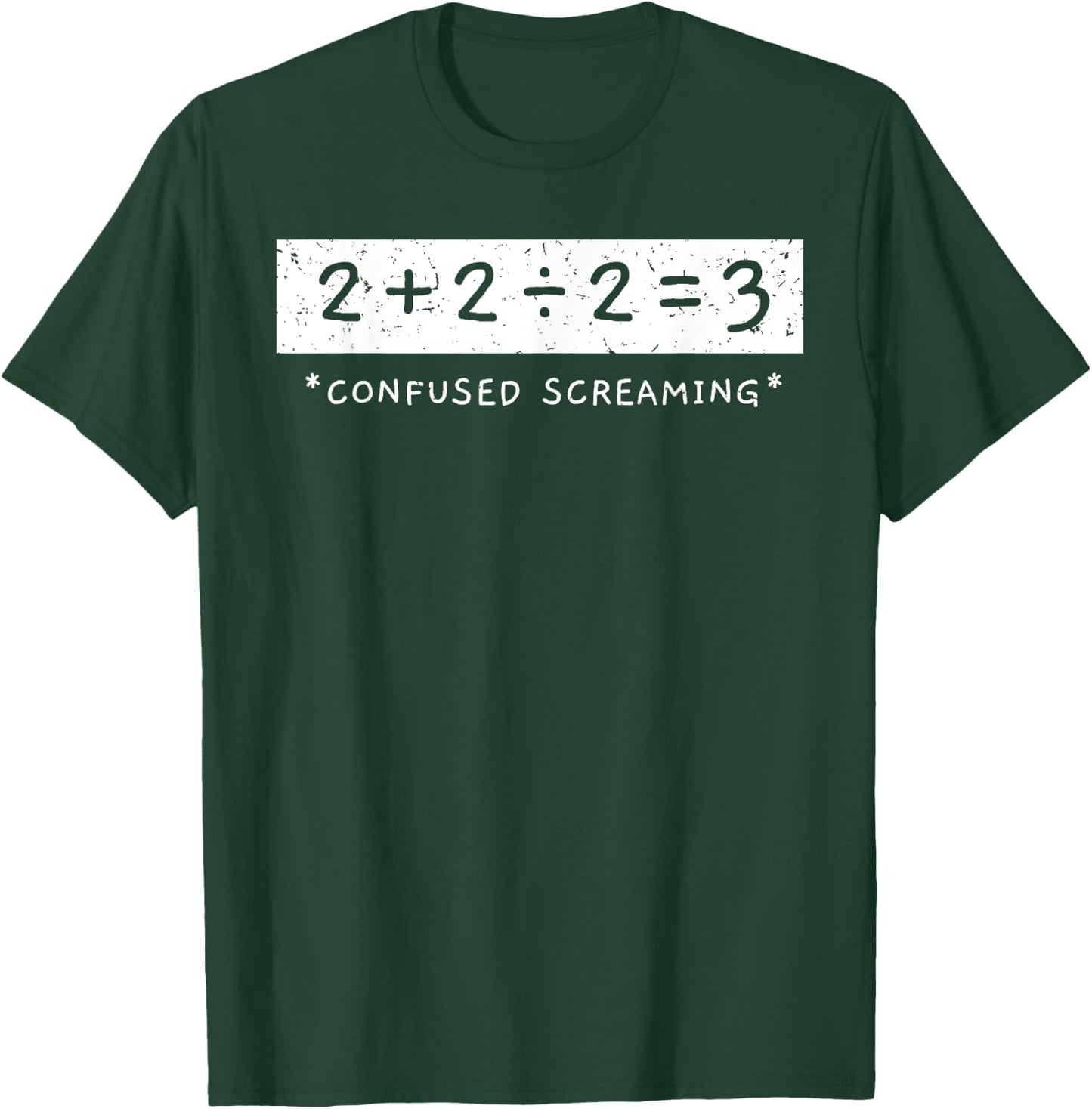 2+2÷2=3 Confused Screaming Math Addition Division Math T-Shirt - T-Shirt | Forest