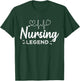 Nursing Legend - Cute RN Gift Healthcare Nurse T-Shirt - T-Shirt | Forest