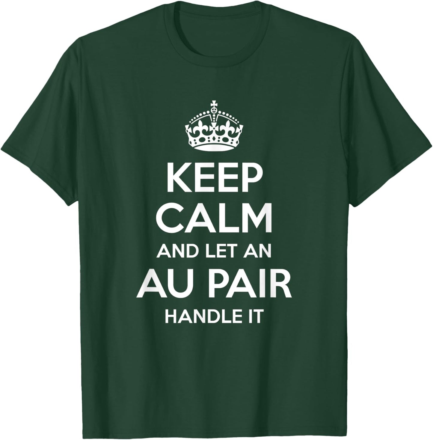 AU PAIR Gift Funny Job Title Profession Birthday Worker Idea T-Shirt - T-Shirt | Forest