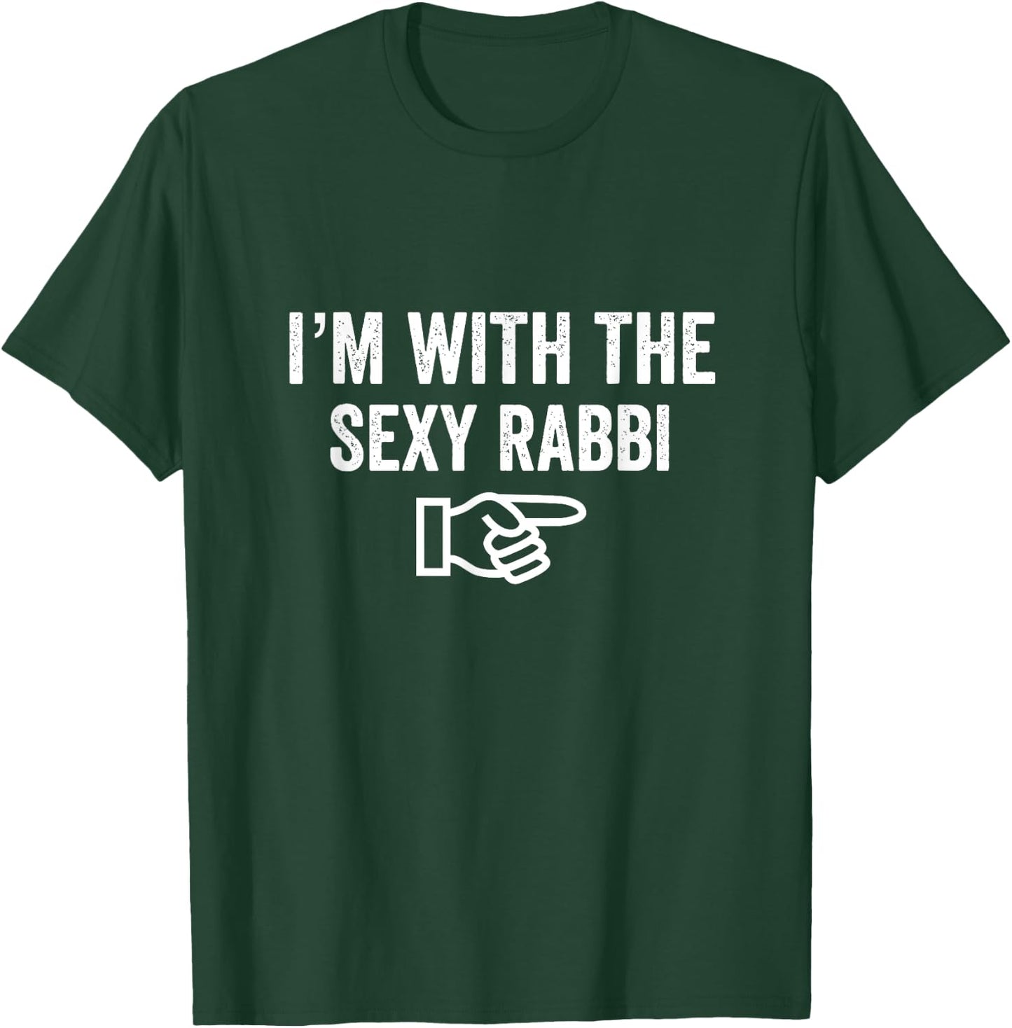 I'm With The Sexy Rabbi Happy Purim Costume Queen Esther T-Shirt - T-Shirt | Forest